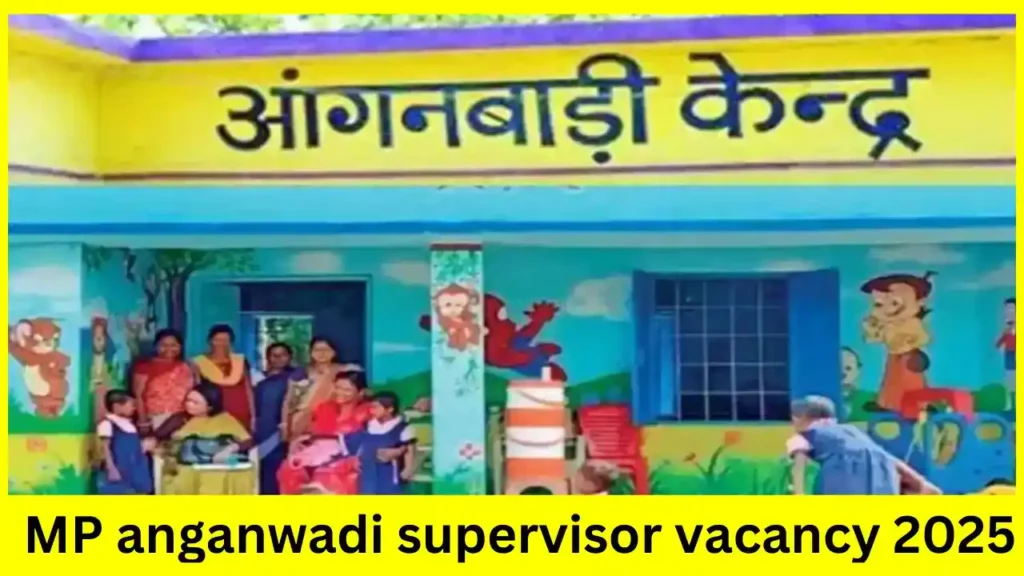 MP Anganwadi Supervisor Vacancy 2025